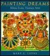 Painting Dreams: Minnie Evans, Visionary Artist