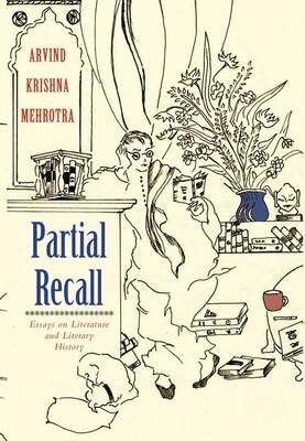 Partial Recall: Essays on Literature and Literary History