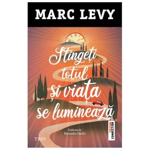 Stingeti totul si viata se lumineaza