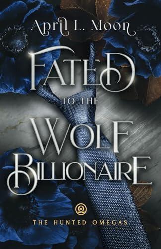 Fated to the Wolf Billionaire: A Fated Mates Wolf Shifter Paranormal Romance