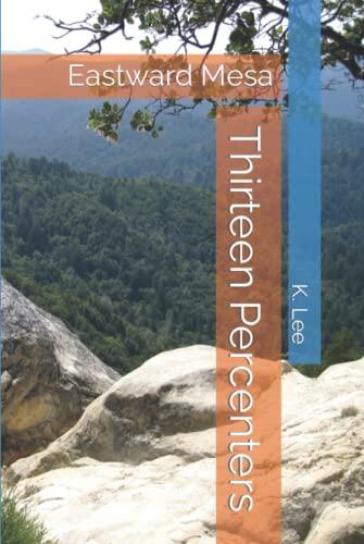 Thirteen Percenters: Eastward Mesa