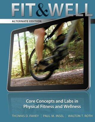 Fit & Well, Alternate Version [with ConnectPLUS Fitness and Wellness & LearnSmart 1-Term Access Code]
