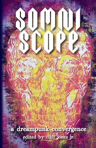 Somniscope: A Dreampunk Convergence
