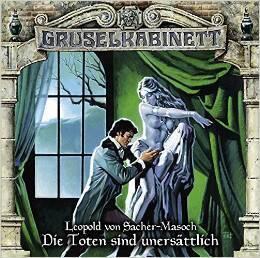 Gruselkabinett 99: Die Toten sind unersättlich