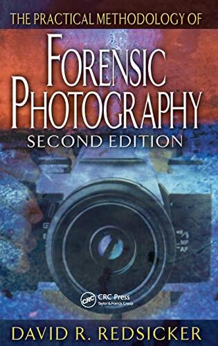 The Practical Methodology of Forensic Photography