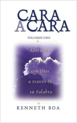 Cara a Cara (Volumen Uno): Adoración Íntima con Dios a Través de su Palabra