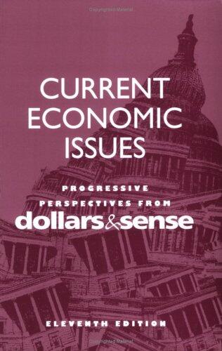 Current Economic Issues: Progressive Perspectives from Dollars & Sense (11th Edition)