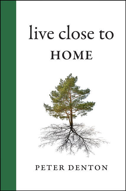 Live Close to Home