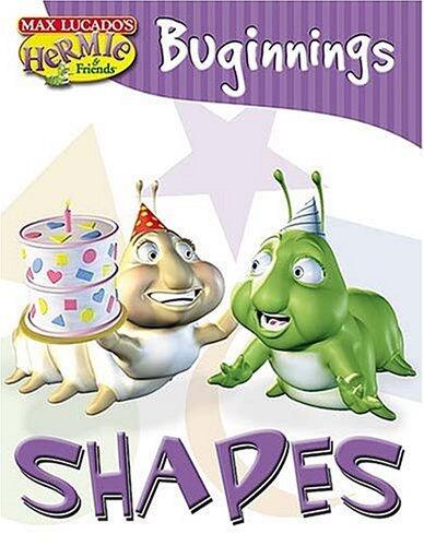 Buginnings Shapes: Based on the Characters from Max Lucado's Hermie : a Common Caterpillar