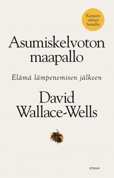 Asumiskelvoton maapallo : elämä lämpenemisen jälkeen