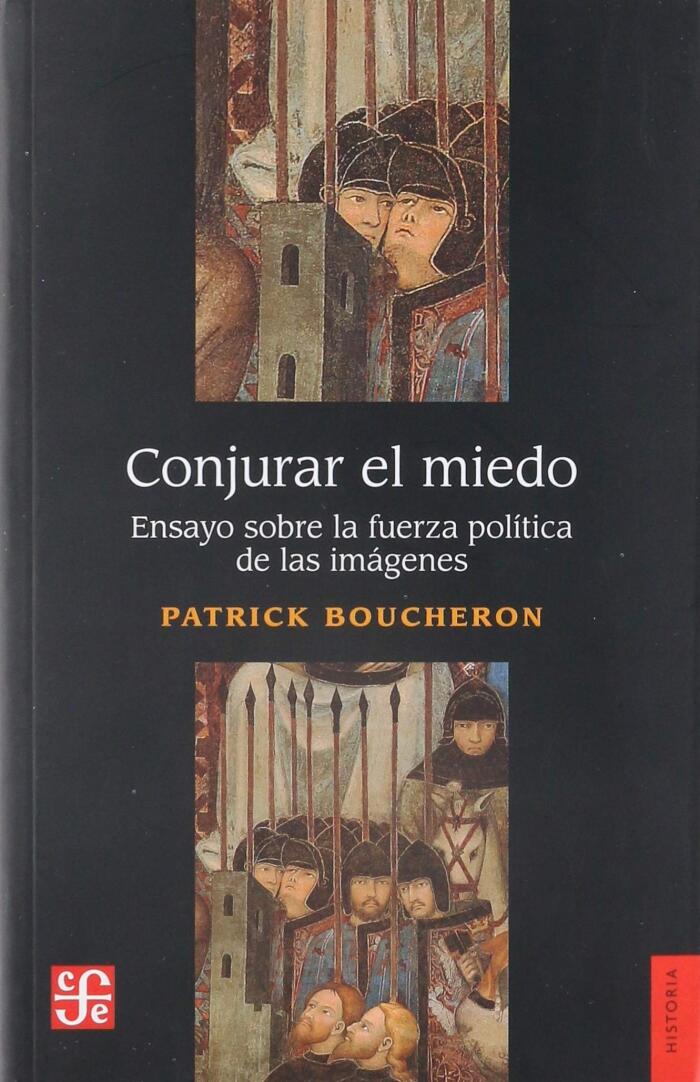 Conjurar el miedo. Ensayo sobre la fuerza política de las imágenes: Siena, 1338