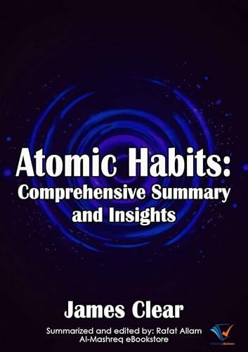A Comprehensive Summary of Atomic Habits: Summary and Insights