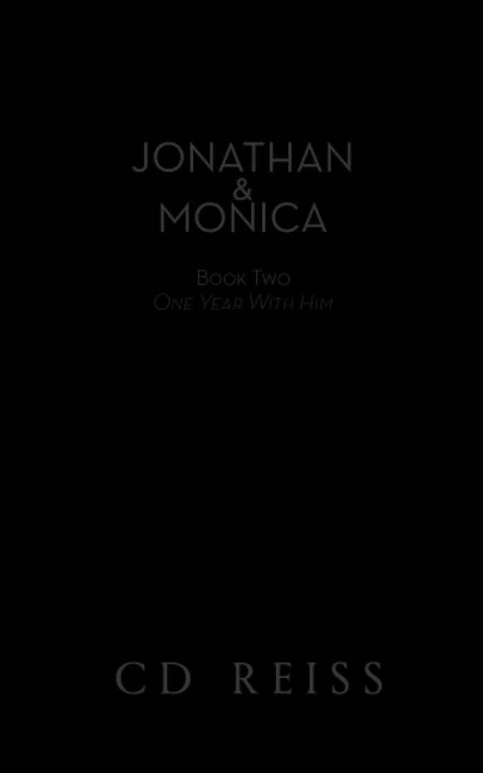 Jonathan & Monica Book Two: One Year With Him