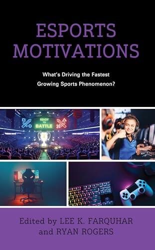 Esports Motivations: What's Driving the Fastest Growing Sports Phenomenon?