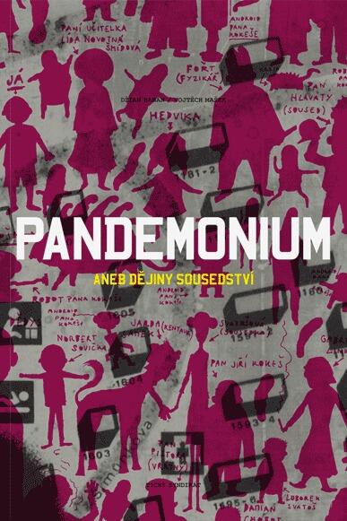 Pandemonium aneb Dějiny sousedství
