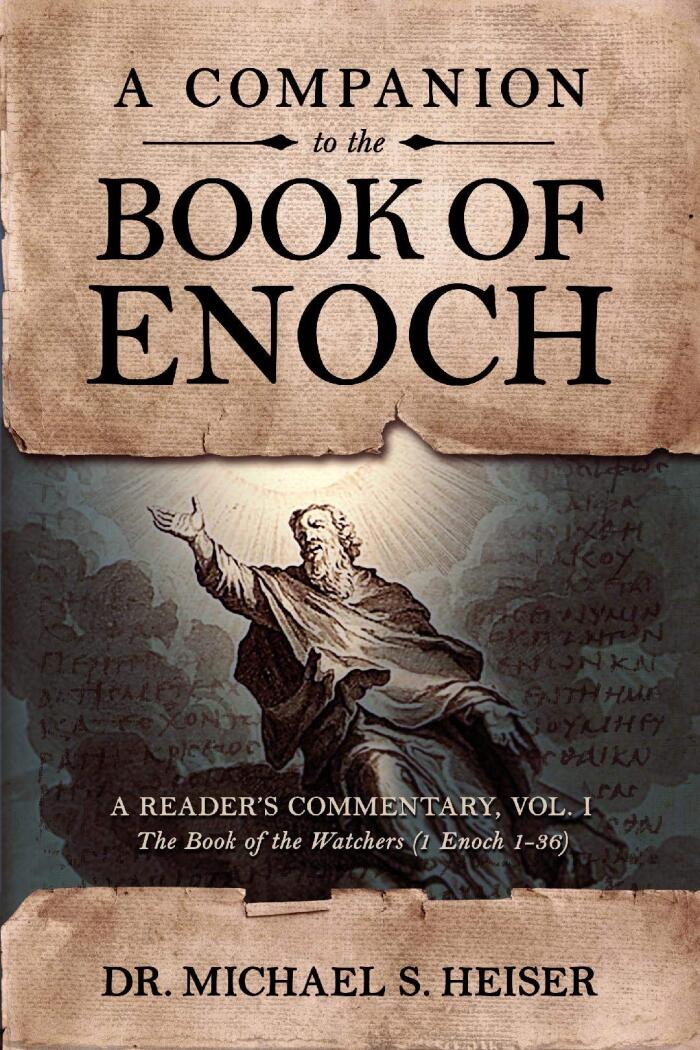 A Companion to the Book of Enoch: A Reader's Commentary (Vol I: The Book of the Watchers)