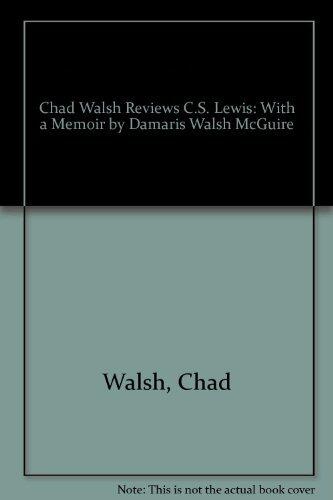 Chad Walsh Reviews C. S. Lewis