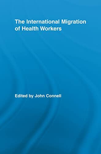 The International Migration of Health Workers: A Global Health System?