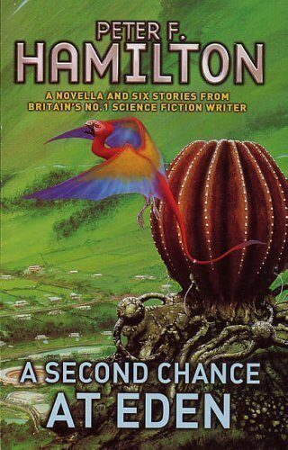 A Second Chance at Eden by Hamilton, Peter F.