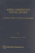 Afro-American Vocal Music: A Select Guide to Fifteen Composers