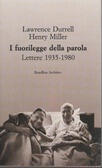 I fuorilegge della parola. Lettere 1935-1980
