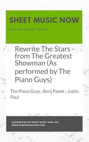 Rewrite The Stars - from The Greatest Showman (As performed by The Piano Guys) Sheet Music