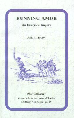 Running Amok: An Historical Inquiry (Volume 82)