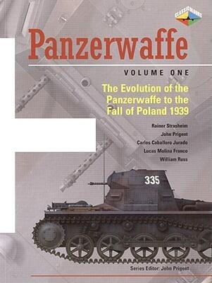 PANZERWAFFE: Vol. 1: The Evolution of the Panzerwaffe to the Fall of Poland 1939