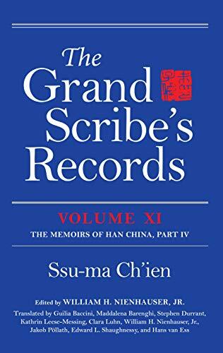 The Grand Scribe's Records (Volume XI: The Memoirs of Han China, Part IV)