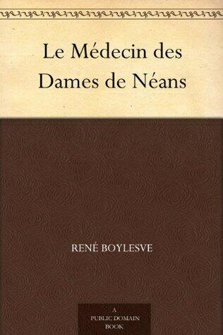 Le Médecin des Dames de Néans