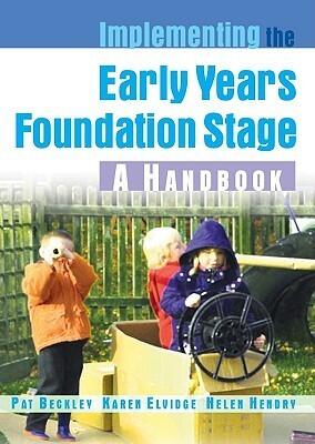 Implementing the early years foundation stage: a handbook: A Handbook