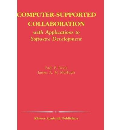 Computer-Supported Collaboration: With Applications to Software Development