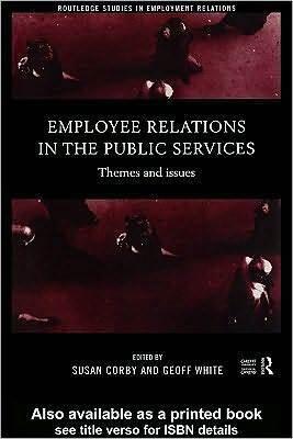 Employee Relations in the Public Services: Themes and Issues