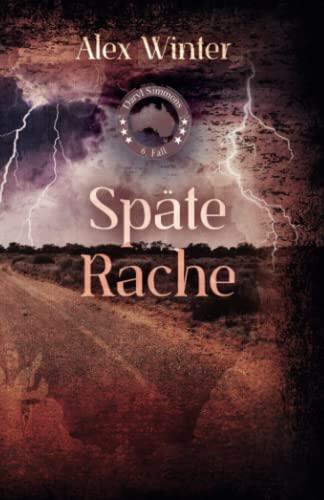 Späte Rache: Daryl Simmons 6. Fall (Daryl Simmons Australienkrimi-Reihe)