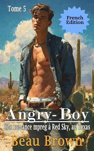 Angry-Boy: Une romance mpreg à Red Sky, au Texas
