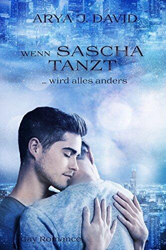 Wenn Sascha Tanzt: Wird Alles Anders