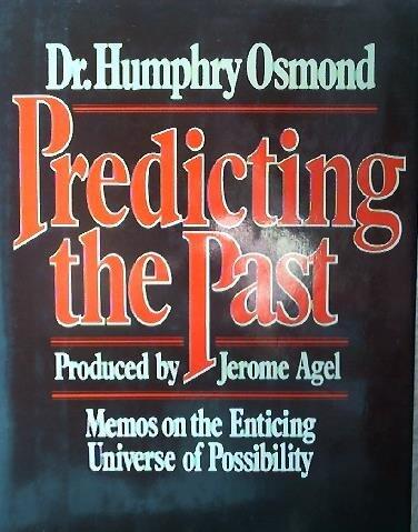 Predicting the Past: Memos on the Enticing Universe of Possibility