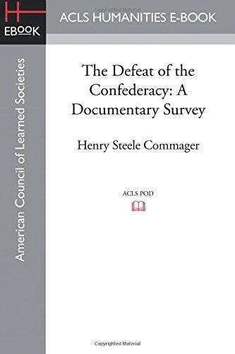 The Defeat of the Confederacy: A Documentary Survey