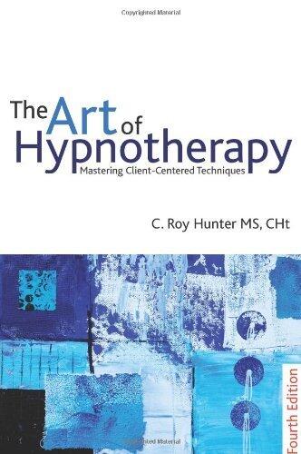 The Art of Hypnotherapy by C Roy Hunter ( 2010 ) Paperback