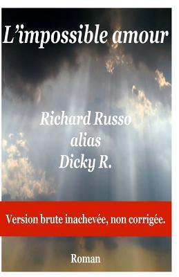 L'impossible amour: Roman