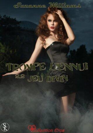 Trompe l'ennui 4: Jeu divin (Jeu vampirique)