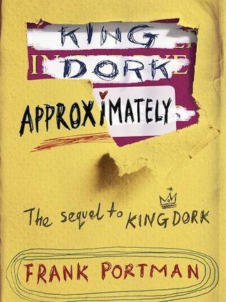 King Dork Approximately