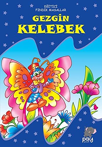 Gezgin Kelebek; Egitici Findik Masallar