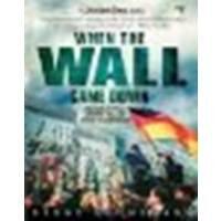 When the Wall Came Down: The Berlin Wall and the Fall of Soviet Communism