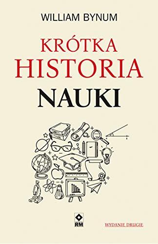 KrĂltka historia nauki - William Bynum [KSIÄĹťKA]