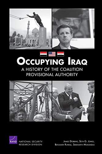 Occupying Iraq: A History of the Coalition Provisional Authority