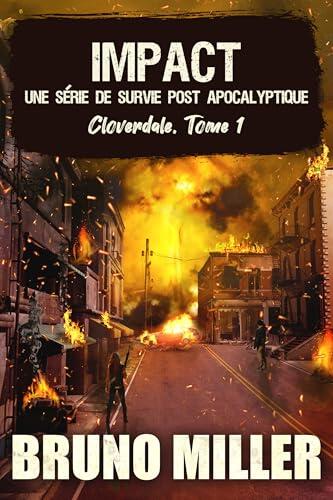 Impact: Une série de survie EMP post-apocalyptique (Cloverdale t. 1)