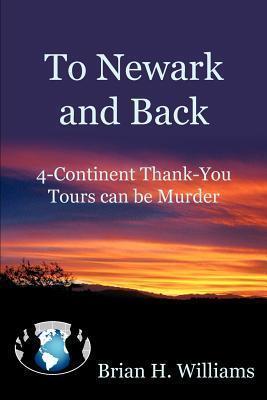 To Newark and Back: 4-Continent Thank-You Tours can be Murder