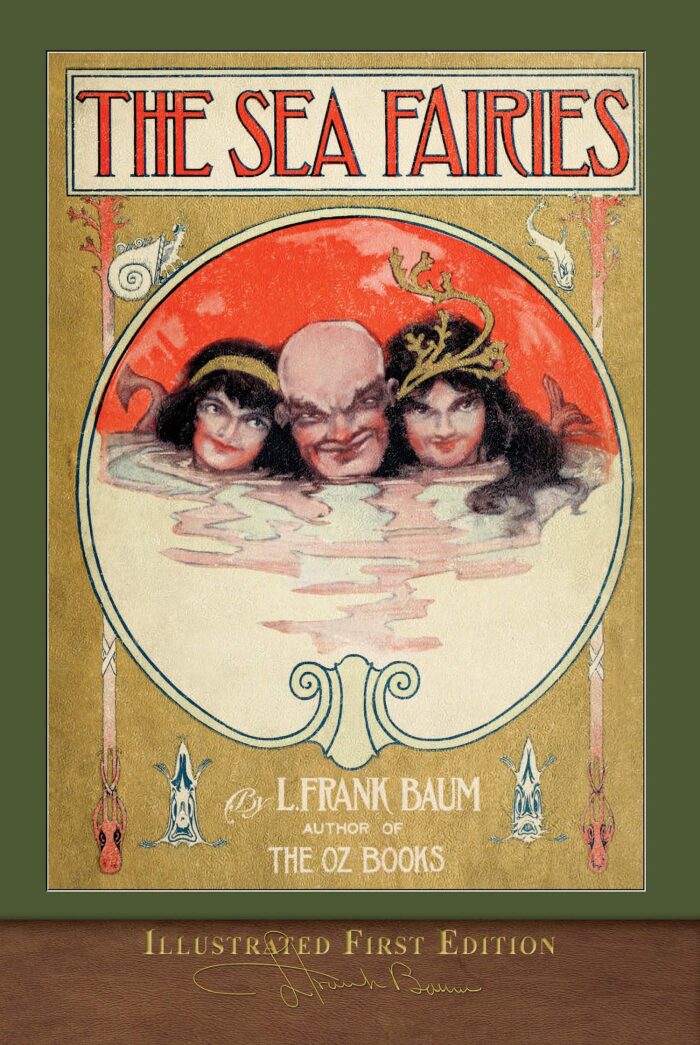 The Sea Fairies (Illustrated First Edition): 100th Anniversary Edition