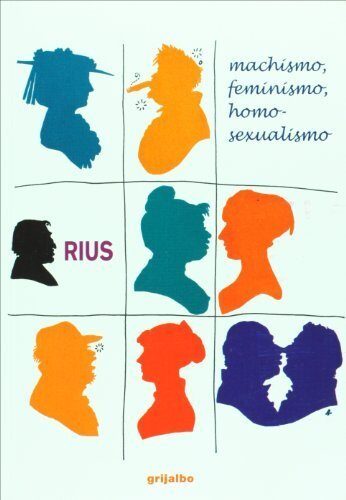 Machismo, feminismo, homosexualismo (Spanish Edition) by Rius